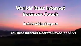 Worlds' Best Internet Business Coach