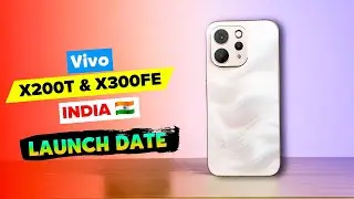 Vivo X300 FE & X200T India 🇮🇳 Launch Date & Price !! Techno Rohit |