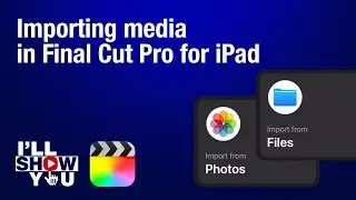 How to import media in Final Cut Pro for iPad | Import Video, Audio & Photos