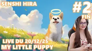 VOD 2 ► FIN DU JEU, BEAUCOUP D'EMOTIONS & DE LARMES (CH 6 A 8) ! MY LITTLE PUPPY - LIVE DU 20/12/25