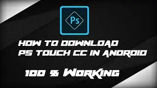 HOW TO DOWNLOAD PS TOUCH APK ON ANDROID -100% WORKING EASY STEPS