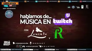 LA VOZ DEL CONTESTADOR - HABLAMOS DE... MUSICA EN TWITCH con Lauzeta y Fromguer