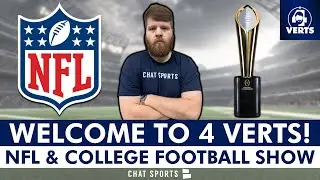 Welcome To 4 Verts - An NFL & College Football Show