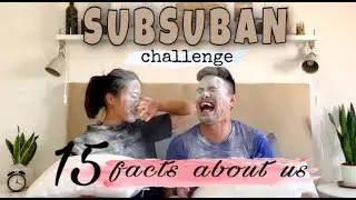 SUBSUBAN CHALLENGE 15 FACTS ABOUT US | Lifestyle | Mary&MikyVlog