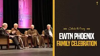 EWTN Phoenix Family Celebration | Outside the Friary