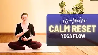 10-Min Calm Reset Yoga Flow | Release Stress & Recharge