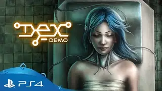 DEX | Demo Launch Trailer | PS4