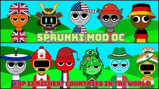 My Sprunki OC : Top 11 Richest Countries in the World | Sprunki Mod Oc #sprunki #incredibox
