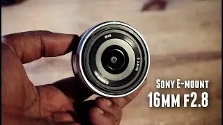 Lens Review: Sony E 16mm f2.8 Pancake Lens