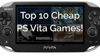 Top 10 Cheap PS Vita Games Under &pound;5/$7