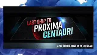 PlayFest Preview: Last Ship to Proxima Centauri