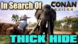 Hunting For Thick Hides  ** Rhinos Bears And Elephants! -  CONAN EXILES with BACON CREEPY