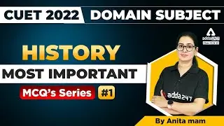 CUET 2022 History MCQs | Most Important Questions | CUET 2022 Domain Subject #1