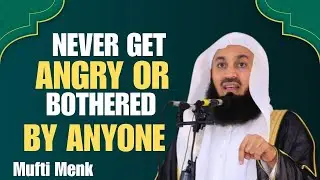 How to Control Anger, Protect Your Peace, and Strengthen Your Iman | Mufti Menk