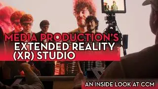An Inside Look at CCM&rsquo;s XR Studio (Virtual Production Studio Class)