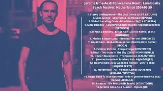 Jerome Isma-Ae @ Copacabana Beach, Luminosity Beach Festival, Netherlands 2024-06-29 with Tracklist