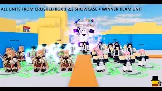 All Crushed Boxes + Winner Unit Showcase (ASTD)