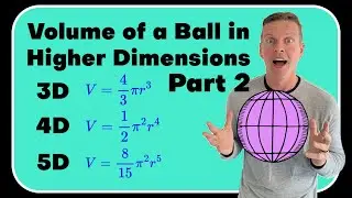 Volume and Surface Area in Higher Dimensions part 2 of 2