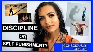 The Difference Between Discipline and Self Punishment