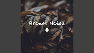 Brown Noise - 250 hz