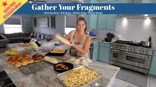 Gather Your Fragment Friday | Making Food for the Weekend