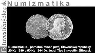 Pam&auml;tn&eacute; mince prvej Slovenskej republiky - 20 Ks 1939 a 50 Ks 1944 Dr. Jozef Tiso | IB.sk