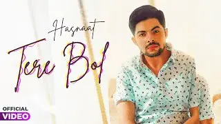 Tere Bol - Hasnaat Khan (Prod. By Umair)
