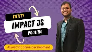 ImpactJS - Entity and Entity Pooling