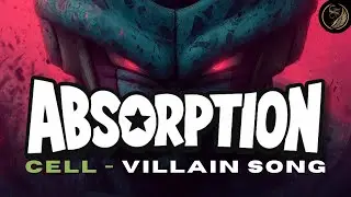 When Legends Become One &ndash; Absorption | Cell Villain Track (Rock/Metal)