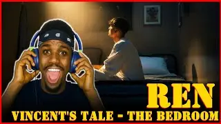 STORYTELLING AT ITS PEAK!!! Ren - Vincent's Tale - The Bedroom (REACTION)