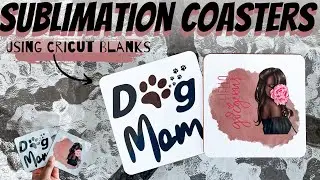 Sublimation Coasters | Cricut Infusible Ink Coasters