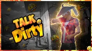 Talk Dirty 😒🤬 Montage ️☯ | 4 Finger + Gyro.