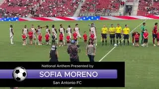 National Anthem by Sofia Moreno (San Antonio FC)