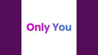 Only You (Remix)