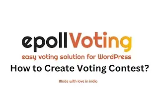 Epoll 3.1 WordPress Plugin | How to Create a Voting Contest?