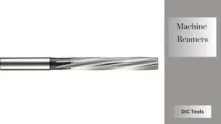 Machine Reamers | DIC Tools | Dedicated Impex Co.