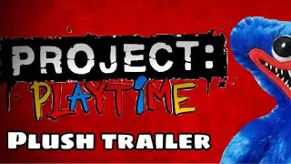 PROJECT PLAYTIME - plush trailer 