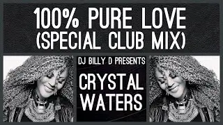 Crystal Waters - 100% Pure Love (Special Club Mix)