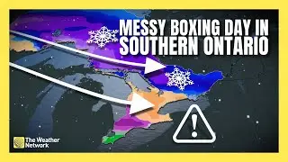 Messy Weather Threatening Boxing Day in Southern Ontario | #forecast