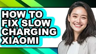 How to Fix Slow Charging Xiaomi (only Way)