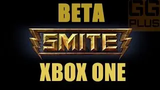 [SMITE] - БЕТКА SMITE НА XBOX ONE [Xbox ONE BETA]