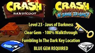 Crash Bandicoot 1 HD - Jaws of Darkness 100% Walkthrough - FUMBLING IN THE DARK KEY LOCATION