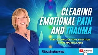 Clearing Emotional Pain and Trauma | Akashic Records | #AkashicKnowing | Lisa Barnett