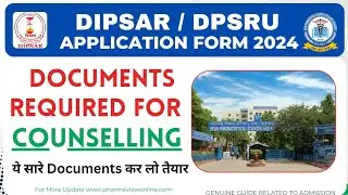 Dipsar Admission 2024 || Document Required For Counselling || ये 13 Documents कर लो तैयार