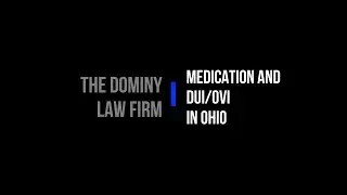 Medication and DUI/OVI in Ohio