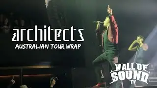 Architects Australian Tour Wrap 2023 // Wall Of Sound TV