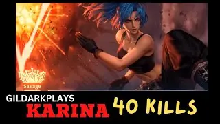 GILDARK KARINA 40 KILLS | MOBILE LEGENDS | MLBB