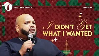 I Didn't Get What I Wanted | 28.12.25 | Sunday Service | Tab@Home