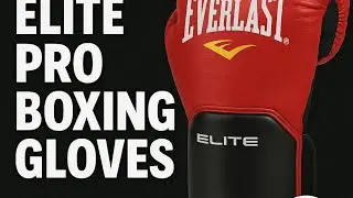 Everlast Elite Pro Boxing Gloves Review