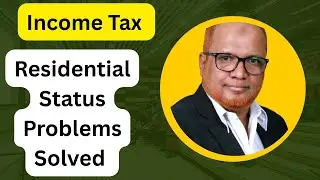 Residential Status Problems Solved I Income Tax Act I Hasham Ali Khan I